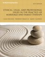 Ethical Legal and Professional Issues in the Practice of Marriage and Family Therapy Updated