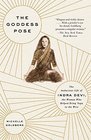 The Goddess Pose The Audacious Life of Indra Devi the Woman Who Helped Bring Yoga to the West