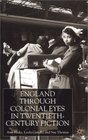 England Through Colonial Eyes in TwentiethCentury Fiction