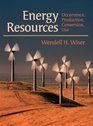 Energy Resources  Occurrence Production Conversion Use