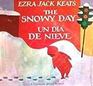 The Snowy Day / Un Dia de Nieve
