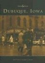 Dubuque Iowa Then and Now