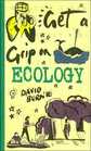 Get a Grip on Ecology