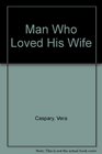 The man who loved his wife