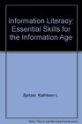 Information Literacy Essential Skills for the Information Age