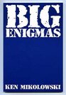 Big Enigmas