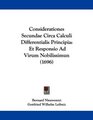 Considerationes Secundae Circa Calculi Differentialis Principia Et Responsio Ad Virum Nobilissimun