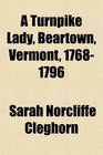 A Turnpike Lady Beartown Vermont 17681796