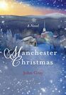 Manchester Christmas A Novel