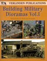 Building Military Dioramas (Volume 1)