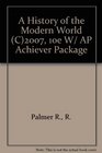 A History of the Modern World 2007 10E w/ AP Achiever Package