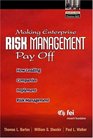 Making Enterprise Risk Management Pay Off How Leading Companies Implement Risk Management