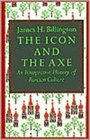 The Icon and the Axe An Interpretive History of Russian Culture