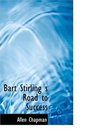 Bart Stirling s Road to Success