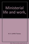 Ministerial life and work