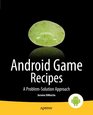 Android Game Recipes A ProblemSolution Approach