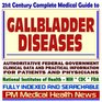 21st Century Complete Medical Guide to Gallbladder Diseases