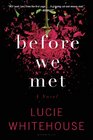 Before We Met A Novel