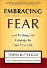 Embracing Fear and Finding the Courage to Live Your Life