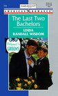 The Last Two Bachelors (Delaney's Grooms, Bk 2) (Harlequin American Romance, No 774)