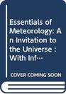 Essentials of Meteorology An Invitation to the Universe  With Info Track