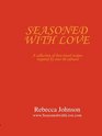 Seasoned with Love A collection of bestloved recipes inspired by over 40 cultures