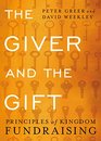 The Giver and the Gift Principles of Kingdom Fundraising