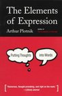The Elements of Expression Putting Thoughts into Words