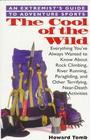 The Cool of the Wild An Extremist's Guide to Adventure Sports