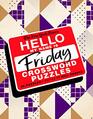The New York Times Hello My Name Is Friday 50 Friday Crossword Puzzles