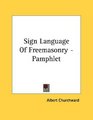 Sign Language Of Freemasonry  Pamphlet