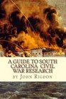 A Guide to South Carolina Civil War Research