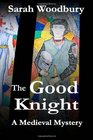 The Good Knight (Gareth and Gwen, Bk 1)