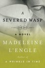 A Severed Wasp A Novel