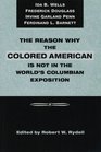 The Reason Why the Colored American Is Not in the World's Columbian Exposition The AfroAmerican's Contribution to Columbian Literature