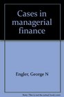 Cases in managerial finance