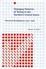 Changing Patterns of Voting in the Northern United States Electoral Realignment 19521996