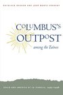 Columbus's Outpost Among the Tainos Spain and America at La Isabela 14931498