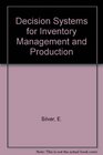 Decision Systems for Inventory Management and Production Planning