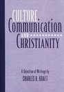 Culture Communication and Christianity A Selection of Writings