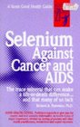 Selenium Against Cancer and Aids