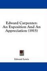 Edward Carpenter An Exposition And An Appreciation