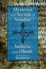 Mysteries and Secrets of Voodoo Santeria and Obeah
