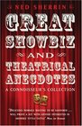 Great Showbiz and Theatrical Anecdotes A Connoisseur's Collection