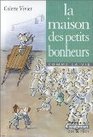 La maison des petits bonheurs