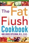 The Fat Flush Cookbook