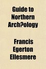 Guide to Northern Archology