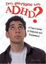 Does Everyone Have ADHD A Teen's Guide to Diagnosis and Treatment
