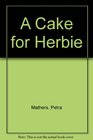Cake for Herbie
