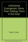 Unfinished Evangelism More Than Getting Them in the Door